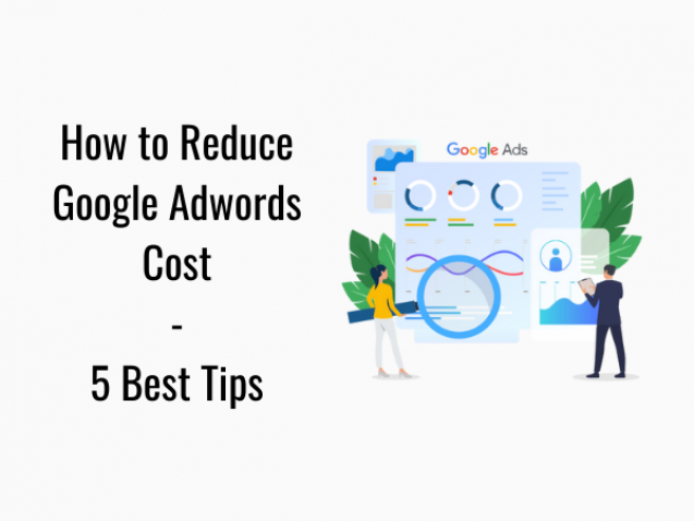 how to reduce google adwords cost