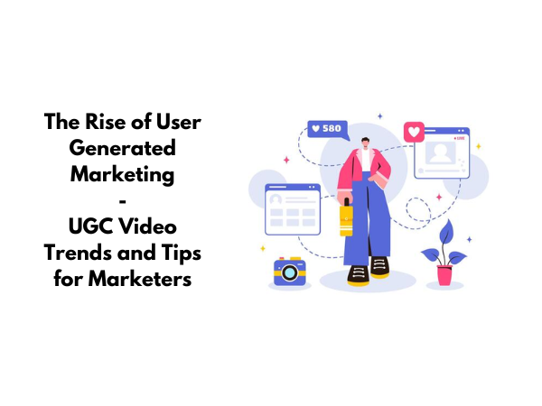 User Generated Marketing